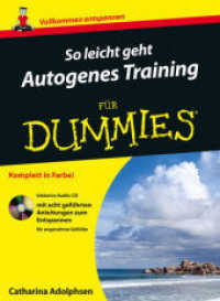 So leicht geht Autogenes Training f&uuml;r Dummies, m. Audio-CD (F&uuml;r Dummies) （1. Aufl. 2015. 126 S. 240 mm）