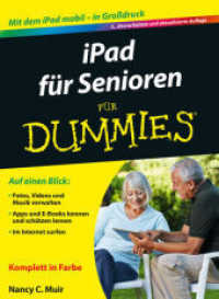 iPad für Senioren für Dummies : Mit dem iPad mobil - in Großdruck (Für Dummies) （3., überarb. u. aktualis. Aufl. 2015. 408 S. m. zahlr. farb. Abb.）