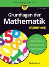 Grundlagen der Mathematik für Dummies : So können Sie bald alles teilen (...für Dummies) （2., überarb. Aufl. 2016. 357 S. 24,5 cm）