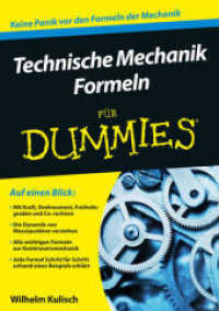 Technische Mechanik - Formeln für Dummies : Keine Panik vor den Formeln der Mechanik (Für Dummies) （2015. 163 S. m. Abb., Beil.: Poster. 21,5 cm）