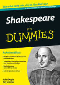 Shakespeare für Dummies : Entdecken Sie die Geheimnisse von Shakespeares Werken (Für Dummies) （3. Aufl. 2015. 335 S. m. Abb. 21 cm）