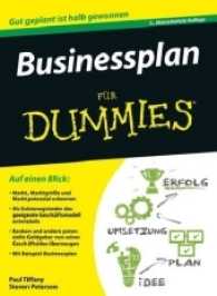 Businessplan für Dummies : Gut geplant ist halb gewonnen (Für Dummies) （5., erw. Aufl. 2016. 375 S. 240 mm）