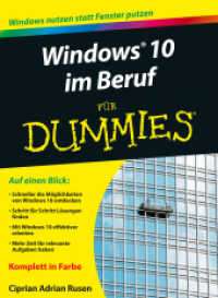 Windows im Beruf für Dummies : Windows 10 nutzen statt Fensterputzen (Für Dummies) （2016. 420 S. m. farb. Abb. 24 cm）
