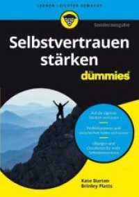 Selbstvertrauen stärken für Dummies : Auf die eigenen Stärken vertrauen. Perfektionismus und Unsicherheit hinter sich lassen. Übungen und Checklisten für mehr Selbstbewusstsein (Für Dummies) （2. Aufl. 2017. 303 S. 210 mm）