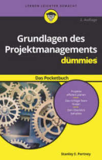 Grundlagen des Projektmanagements für Dummies : Das Pocketbuch. Projekte effizient planen; Das richtige Team finden; Den Überblick behalten (Für Dummies)
