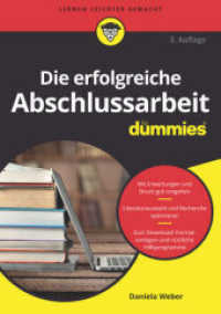Die erfolgreiche Abschlussarbeit für Dummies (Für Dummies)