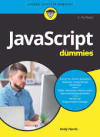 JavaScript für Dummies : Schritt für Schritt attraktive Websites mit JavaScript entwickeln. Bilder animieren， Menüs sowie Benutzerdialoge gestalten. Perfekt für Programmiereinsteiger (Für Dummies)