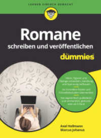 Romane schreiben und veröffentlichen für Dummies (Für Dummies)