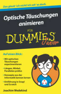 Optische Täuschungen animieren für Dummies Junior (...für Dummies) （1. Auflage. 2019. 152 S. 216 mm）