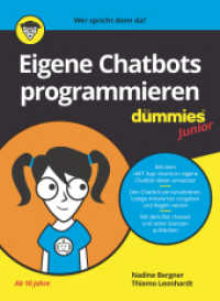Eigene Chatbots programmieren für Dummies Junior : Programmieren lernen für Kinder (...für Dummies) （1. Auflage. 2020. 168 S. 240 mm）