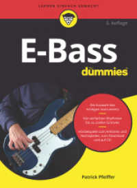 E-Bass für Dummies : Inklusive Übungen zum Anhören und Nachspielen, zum Download und als MP3-CD (...für Dummies) （3. Aufl. 2022. 314 S. 240 mm）