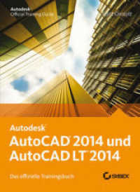 Autodesk AutoCAD 2014 und AutoCAD LT 2014 : Das offizielle Trainingsbuch （1. Auflage. 2013. 416 S. m. zahlr. Farbabb. 240 mm）