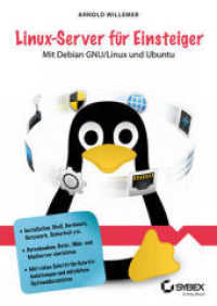 Linux-Server für Einsteiger : Mit Debian GNU/Linux und Ubuntu Server （1. Auflage. 2014. 739 S. 241 mm）