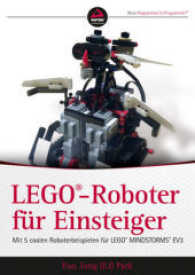LEGO-Roboter für Einsteiger : Mit 5 coolen Roboterbeispielen für LEGO® MINDSTORMS® EV3 (Wrox Programmer to Programmer) （1. Auflage. 2014. 392 S. m. Abb. 240 mm）