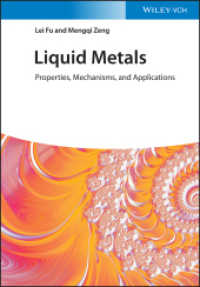 液体金属：特性・機構・応用<br>Liquid Metals : Properties, Mechanisms and Applications （1. Auflage. 2022. 432 S. 100 SW-Abb., 50 Farbabb. 244 mm）