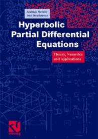 Hyperbolic Partial Differential Equations : Theory, Numerics and Applications