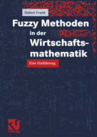 Fuzzy Methoden in der Wirtschaftsmathematik : Eine Einführung （2002. viii, 241 S. VIII, 241 S. 6 Abb. 240 mm）