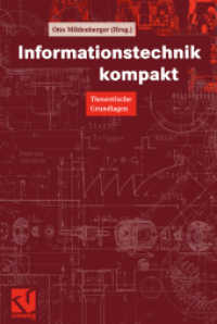 Informationstechnik kompakt : Theoretische Grundlagen （1999. xii, 368 S. XII, 368 S. 62 Abb. 210 mm）