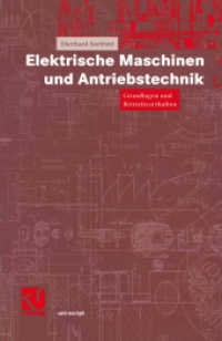 Elektrische Maschinen und Antriebstechnik : Grundlagen und Betriebsverhalten. Hrsg. v. Otto Mildenberger (Studium und Praxis) （2001. viii, 236 S. VIII, 236 S. 216 mm）