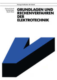 Grundlagen und Rechenverfahren der Elektrotechnik (Viewegs Fachbücher der Technik) （1989. xii, 357 S. XII, 357 S. Mit 255 Abb. 229 mm）