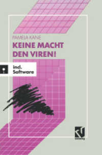 Keine Macht den Viren! : Das Buch-/Softwarepaket zum Schutz wertvoller Daten und Programme （Softcover reprint of the original 1st ed. 1990. 1990. XXI, 343 S. 343）