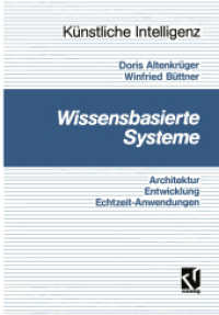 Wissensbasierte Systeme : Architektur, Entwicklung, Echtzeitanwendungen. Eine praxisgerechte Einf. (K&uuml;nstliche Intelligenz) （1992. viii, 275 S. VIII, 275 S. 244 mm）
