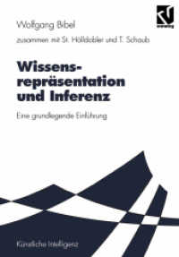 Wissensrepräsentation und Inferenz : Eine grundlegende Einführung (Künstliche Intelligenz) （1993. 387 S. 387 S. 244 mm）