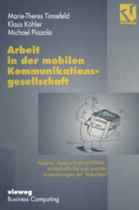 Arbeit in der mobilen Kommunikationsgesellschaft : Arbeitsrechtliche, datenschutzrechtliche, wirtschaftliche und soziale Auswirkungen der Telearbeit （1996. 2012. xiii, 306 S. XIII, 306 S. 210 mm）