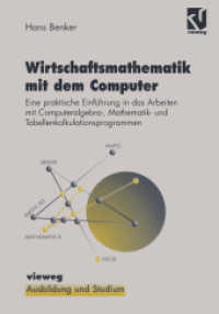Wirtschaftsmathematik mit dem Computer : Eine praktische Einführung in das Arbeiten mit Computeralgebraprogrammen, Mathematikprogrammen und Tabellenkalkulationsprogrammen (Ausbildung und Studium) （1997. x, 488 S. X, 488 S. 210 mm）