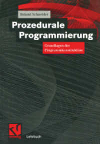 Prozedurale Programmierung : Grundlagen der Programmkonstruktion （2002. xii, 210 S. XII, 210 S. 244 mm）
