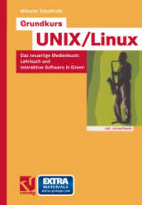 Grundkurs UNIX/Linux : Das neuartige Medienbuch: Lehrbuch und interaktive Software in Einem （2003. xvi, 265 S. XVI, 265 S. 218 Abb., 2 Abb. in Farbe. Mit Online-Ex）