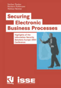Securing Electronic Business Processes : Highlights of the Information Security Solutions Europe 2003 Conference （2004. 2004. x, 226 S. X, 226 p. 244 mm）