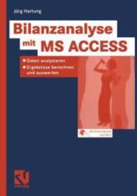 Bilanzanalyse mit MS ACCESS : Daten analysieren, Ergebnisse berechnen und auswerten