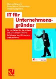 It Fur Unternehmensgrunder : Ein Leitfaden Fur Die Sichere Und Zukunftsorientierte Einfhrung Von It in Neuen Unternehmen