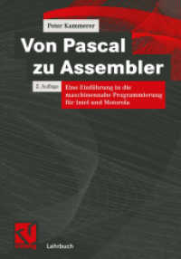 Von Pascal zu Assembler : Eine Einführung in die maschinennahe Programmierung für Intel und Motorola (Lehrbuch) （2., durchges. u. verb. Aufl. 2001. xviii, 250 S. XVIII, 250 S. 244 mm）