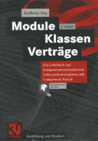 Module, Klassen, Verträge : Ein Lehrbuch zur komponentenorientierten Softwarekonstruktion mit Component Pascal (Ausbildung und Studium) （2. Aufl. 2001. xviii, 446 S. XVIII, 446 S. 65 Abb. 0 mm）
