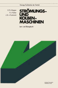Strömungs- und Kolbenmaschinen : Lern- und Übungsbuch (Viewegs Fachbücher der Technik) （3. Aufl. 1990. xvi, 450 S. XVI, 450 S. 222 Abb. 235 mm）