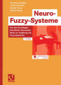 Neuro-Fuzzy-Systeme : Von den Grundlagen künstlicher Neuronaler Netze zur Kopplung mit Fuzzy-Systemen (Computational Intelligence) （3. Aufl. 2003. viii, 434 S. VIII, 434 S. 26 Abb. 240 mm）