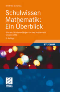 Schulwissen Mathematik: Ein Überblick : Was ein Studienanfänger von der Mathematik wissen sollte (Studium) （3. Aufl. Nachdr. 2010. viii, 120 S. VIII, 120 S. 190 mm）