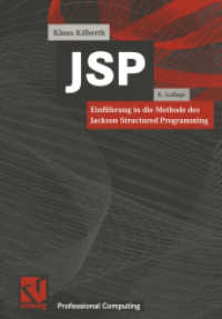 JSP, Einführung in die Methode des Jackson Structured Programming (XProfessional Computing) （8., überarb. Aufl. 2001. xiv, 389 S. XIV, 389 S. 244 mm）
