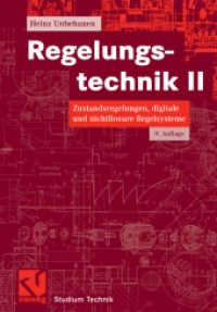 Regelungstechnik II : Zustandsregelungen, digitale und nichtlineare Regelsysteme (Studium Technik) （9TH）