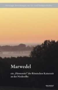 Marwedel : ein "Fürstensitz" der Römischen Kaiserzeit an der Niederelbe (Göttinger Forschungen zur Ur- und Frühgeschichte 3) （2018. 578 S. 29.7 cm）