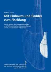 Mit Einbaum und Paddel zum Fischfang (Untersuchungen und Materialien zur Steinzeit in Schleswig-Holstein und im Ostseeraum .6) （2015. 432 S. 29.7 cm）