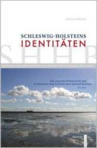 Schleswig-Holsteins Identitäten : Die Geschichtspolitik des SHHB (1947-2005) (Quellen und Forschungen zur Geschichte Schleswig-Holsteins 115) （1., Aufl. 2011. 390 S. 23 cm）