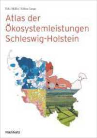 Atlas der Ökosystemleistungen in Schleswig-Holstein （2022. 460 S.）
