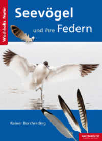 Seevögel und ihre Federn (Wachholtz Natur) （2015. 144 S. mit zahlr. Fotos von Peter Hering. 19.7 cm）