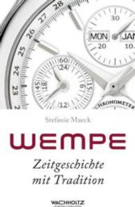 Wempe : Zeitgeschichte mit Tradition （2016. 189 S. m. zahlr. Abb. 21 cm）