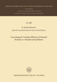 Cross-Magnetic Turbulent Diffusion of Charged Particles in a Weakly Ionized Plasma (Forschungsberichte des Landes Nordrhein-Westfalen 2282) （1972. 22 S. 22 p. 1 illus. 244 mm）