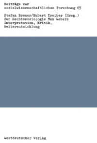 Zur Rechtssoziologie Max Webers : Interpretation, Kritik, Weiterentwicklung (Beiträge zur sozialwissenschaftlichen Forschung 65) （1984. 333 S. 333 S. 0 mm）