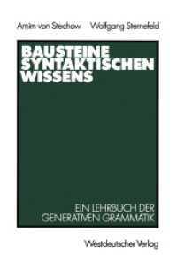 Bausteine syntaktischen Wissens : Ein Lehrbuch der generativen Grammatik （1988. viii, 496 S. VIII, 496 S. 1 Abb. 235 mm）